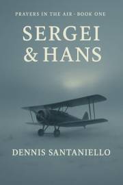Sergei and Hans (Prayers In The Air Book 1)