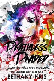 Deathless & Divided (The Chicago War Book 1)