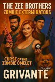 The Zee Brothers: Curse of the Zombie Omelet!: Zombie Exterminators Vol.1