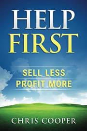 Help First: Sell Less, Profit More (Grow Your Gym Series)
