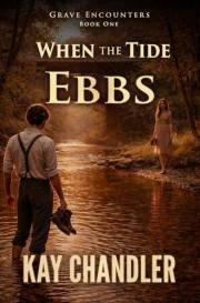 When the Tide Ebbs: An epic 1930's love story (A Grave Encounter Book 1)