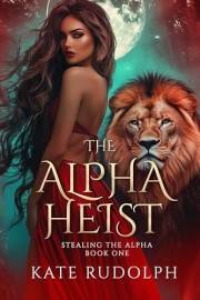 The Alpha Heist: an Enemies to Lovers Shifter Paranormal Romance (Stealing the Alpha Book 1)