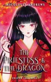 The Priestess and the Dragon (Dragon Saga Book 1)