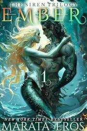 Ember : No. 1 Vampire Thriller Bestselling Series • Ultra-Dark Fantasy Romance • Primal Mermen • Reluctant Mate (The Siren Tr