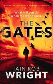 The Gates: An Apocalyptic Horror Novel (Hell on Earth Book 1)