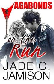 On the Run: (Vagabonds Book 1: A Rockstar Romance Series) (Vagabonds Rock Star Romance)