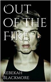 Out of the Fire (Only in His Mind Book 1)
