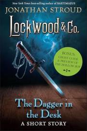Lockwood & Co.: The Dagger in the Desk: Bonus: Ghost Guide & Preview of The Hollow Boy