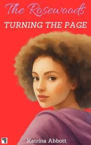 Turning the Page: A Rosewood Academy Sweet YA Romantic Comedy Filled with Love Triangles and Boarding School Drama (The Rosew