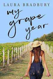 My Grape Year (The Grape Series Book 1)