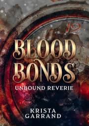 Blood Bonds: Unbound Reverie