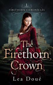 The Firethorn Crown (Firethorn Chronicles Book 1)