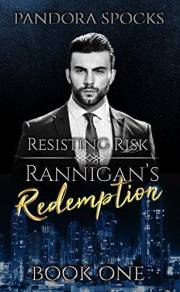 Rannigan's Redemption: Part 1: Resisting Risk