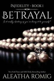Betrayal: A Wealth and Power Steamy Romance (Infidelity Book 1)