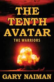 The Warriors: A Nuclear Prophecy (The Tenth Avatar - Book 1)
