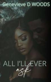 All I'll Ever Ask