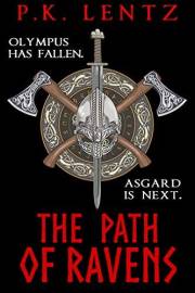 The Path of Ravens: An epic fantasy adventure steeped in Norse & Greek myth