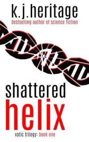 Shattered Helix: A Biotech Murder Mystery (Vatic Trilogy Book 1)