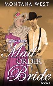 A New Mexico Mail Order Bride 1 (New Mexico Mail Order Bride Serial (Christian Mail Order Bride Romance))