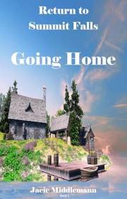 Going Home (Return to Summit Falls Book 1)