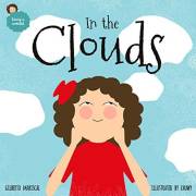 In the Clouds: An Illustrated Book For Kids About A Magical Journey (Lucy's World 1)