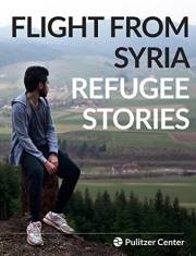 Flight From Syria: Refugee Stories