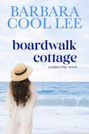 Boardwalk Cottage (A Pajaro Bay Novel)