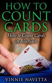 How to Count Cards: How to Count Cards in Blackjack
