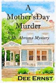 A Mother's Day Murder (The Mt. Abrams Mysteries Book 1)