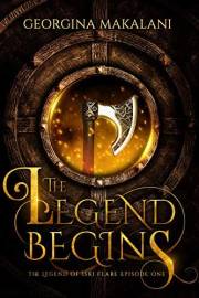 The Legend Begins (The Legend of Iski Flare Book 1)