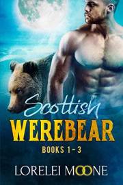 Scottish Werebear: Books 1-3: A Collection of BBW Bear Shifter Paranormal Romances (Scottish Werebears Boxsets Book 1)