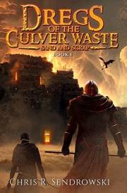 Dregs of the Culver Waste Book 1 - Sand and Scrap: (A Fantasy Novel)