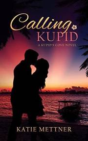 Calling Kupid: An Age-Gap Romantic Suspense (Kupid's Cove Book 1)