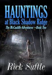 Hauntings at Black Shadow Ridge (The McCauliffe Adventures Book 2)