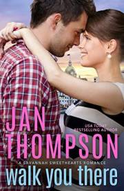 Walk You There: Something Old, Something New... Inspirational Christian Coastal City Old-Meets-New Romance (Savannah Sweethea