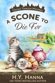 A Scone To Die For (Oxford Tearoom Mysteries ~ Book 1): A traditional British whodunit — a humorous culinary cozy mystery set
