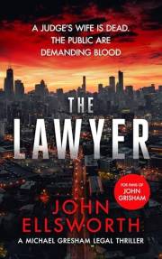 The Lawyer: A Legal Thriller (Michael Gresham Legal Thrillers)
