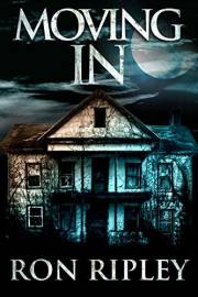 Moving In: Supernatural Horror with Scary Ghosts & Haunted Houses (Moving In Series Book 1)