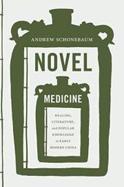 Novel Medicine: Healing, Literature, and Popular Knowledge in Early Modern China (Modern Language Initiative Books)