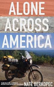 Alone Across America: 10,000 Miles and 22 States of Motorcycling on America's Backroads