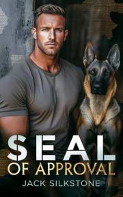 SEAL of Approval: A SEAL, his K9, and the ultimate test of a love worth fighting for