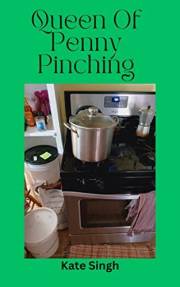 Queen of Penny Pinching: Getting Out of Debt and Saving Money Fast