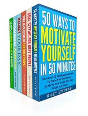 How To Be A Productive Person Box Set (6 in 1): Learn How To Reach Your Goals, Build Self-Discipline And Get Things Done Quic