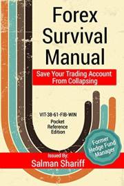 Forex Survival Manual: Save Your Trading Account From Collapsing