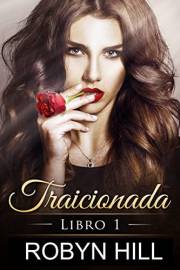 Traicionada: (Enamorada del jefe) (Spanish Edition)