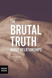 The Brutal Truth About Relationships