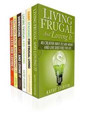 Frugal Living Tips Box Set (6 in 1): Learn Over 200 Ways To Start Saving Money And Cutting Back Your Expenses (How To Budget,