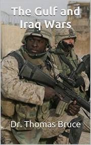 The Gulf and Iraq Wars The Gulf and Iraq Wars