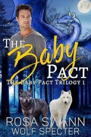 The Baby Pact (The Baby Pact Trilogy 1): Mpreg Alpha Beta Omega M/M/M Menage Shifter Romance