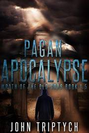 Pagan Apocalypse: Young Adult Mythological Thriller (Wrath of the Old Gods (Young Adult Series) Book 1)